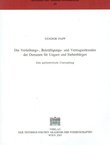 Die Verleihungs-, Bekräftigungs- und Vertragsurkunden der Osmanen für Ungarn und Siebenbürgen. Eine quellenkritische Untersuchung