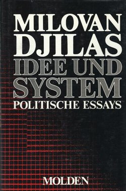 Idee und System. Politische Essays