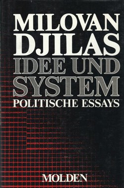 Idee und System. Politische Essays