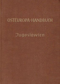 Osteuropa-Handbuch. Jugoslawien