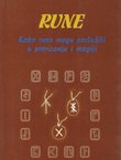 Rune. Kako rune mogu poslužiti u proricanju i magiji