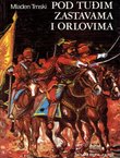 Pod tuđim zastavama i orlovima