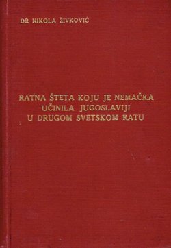 Ratna šteta koju je Nemačka učinila Jugoslaviji u Drugom svetskom ratu
