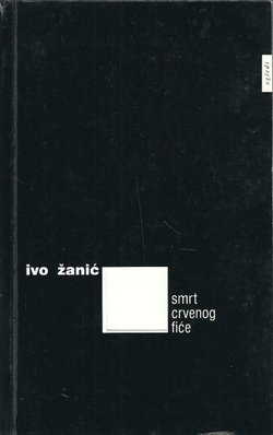 Smrt crvenog fiće (članci i ogledi 1989-1993)