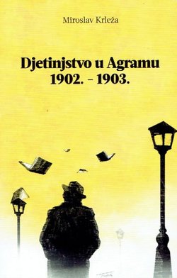 Djetinjstvo u Agramu 1902.-1903.