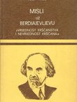 Misli uz Berdjajevljevu. Vrijednost kršćanstva i nevrijednost kršćana