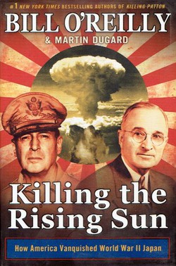 Killing the Rising Sun. How America Vanquished World War II Japan
