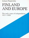 Finland and Europe. The Early Years of Independence 1917-1939