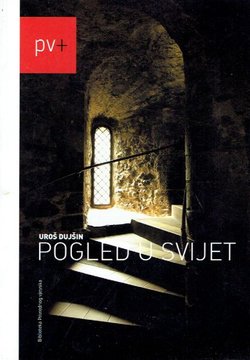 Pogled u svijet. 100 kolumni Privrednog vjesnika 1999.-2007.