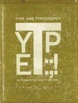 Type and Typography. The Designer's Type Book