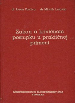 Zakon o krivičnom postupku u praktičnoj primeni