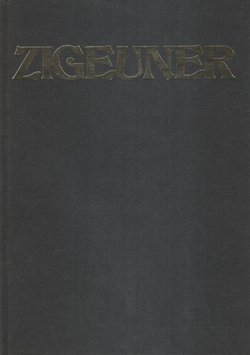 Zigeuner. Ein Volk aus Feuer und Wind