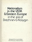 Nationalism in the USSR and Eastern Europe in the Era of Brezhnev and Kosygin
