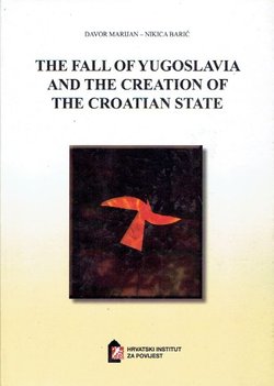 The Fall of Yugoslavia and the Creation of the Croatian State