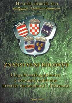 Uloga hrvatskog plemstva u očuvanju i održanju hrvatske nacionalnosti i državnosti