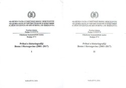 Prilozi o historiografiji Bosne i Hercegovine (2001-2017) I-II