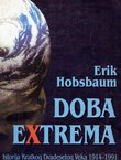 Doba extrema. Istorija kratkog Dvadesetog veka 1914-1991