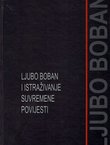 Ljubo Boban i istraživanje suvremene povijesti