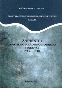 Zapisnici gradskog narodnog odbora Vinkovci 1945.-1948.
