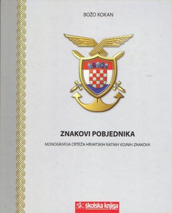 Znakovi pobjednika. Monografija crteža hrvatskih ratnih vojnih znakova