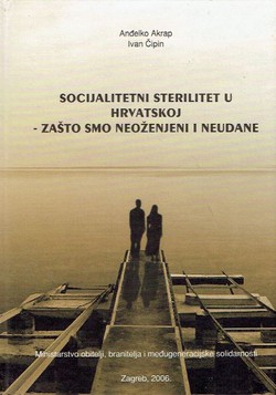 Socijalitetni sterilitet u Hrvatskoj - zašto smo neoženjeni i neudane