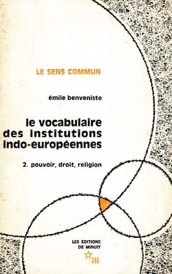 La vocabulaire des institutions indo-europeennes II. Pouvoir, drot, religion