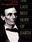 The Last Best Hope of Earth. Abraham Lincoln and the Promise of America