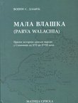 Mala Vlaška (Parva Walachia). Prilog istoriji srpskog naroda u Slavoniji od XVI do XVIII veka