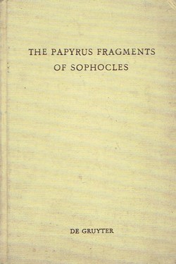 The Papyrus Fragments of Sophocles