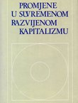 Promjene u suvremenom razvijenom kapitalizmu II.