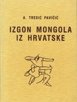 Izgon Mongola iz Hrvatske (pretisak iz 1942)