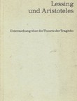 Lessing und Aristoteles. Untersuchung u¨ber die Theorie der Trago¨die (4.Aufl.)