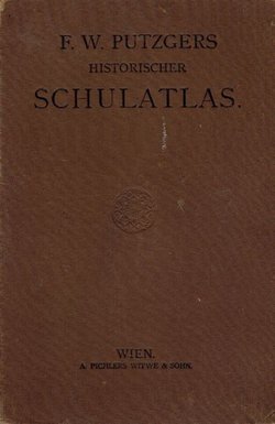 F. W. Putzgers Historischer Schul-Atlas zur alten, mittleren und neuen Geschichte (32.Aufl.)