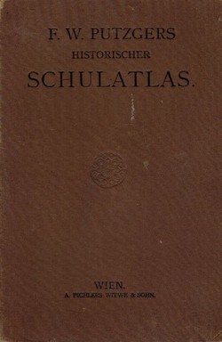 F. W. Putzgers Historischer Schul-Atlas zur alten, mittleren und neuen Geschichte (32.Aufl.)