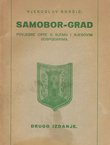 Samobor-grad. Povjesne crte o njemu i njegovim gospodarima (2.izd.)