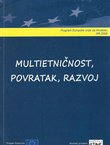 Multietničnost, povratak, razvoj
