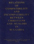 Relations of Compatibility and Incompatibility Between Cristians and Muslims in Bulgaria