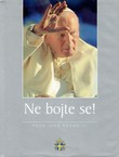 Ne bojte se! Papa Ivan Pavao II.