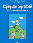 Kojim putem do prošlosti? Dva pogleda na povijest