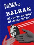 Balkan. Ni "bure baruta" ni "zona mira"