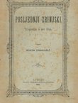Posljednji Zrinjski. Tragedija u pet čina