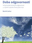 Doba odgovornosti. Korporacijska društvena odgovornost u vrijeme svjetske financijske krize