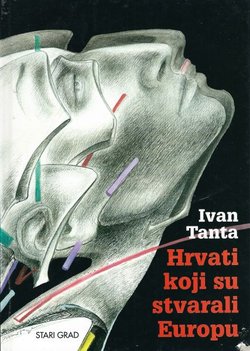 Hrvati koji su stvarali Europu