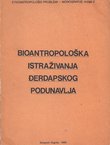 Bioantropološka istraživanja Đerdapskog Podunavlja / Bioanthropological Investigations of the Đerdap Region
