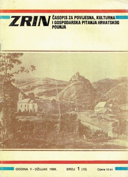 Zrin. Časopis za povijesna, kulturna i gospodarska pitanja Hrvatskog Pounja V/1 (15)/1996
