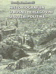 Historiografija u Bosni i Hercegovini u službi politike