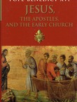 Jesus, the Apostles, and the Early Church