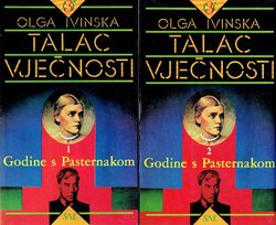 Talac vječnosti. Godine s Pasternakom I-II