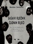 Šašavi rječnik čudnih riječi. Sve što ste htjeli znati o hrvatskoj sceni, a niste se usudili pitati