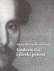 Ljudevit Gaj i ilirski pokret